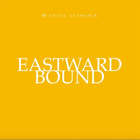 Eastward Bound | Boomplay Music