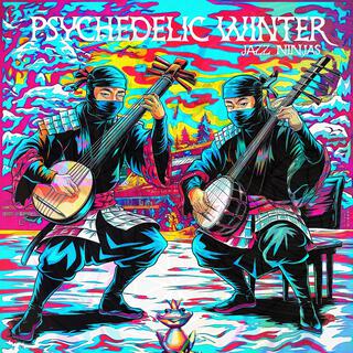 Psychedelic Winter Jazz Ninjas