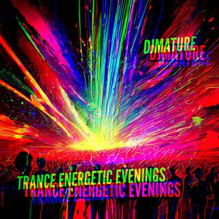 TRANCE ENERGETIC EVENINGS