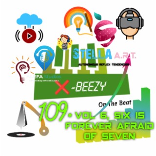 109. X-Beezy On The Beat Vol 6, SiX iS FOREVER AFRAiD OF SEVEN