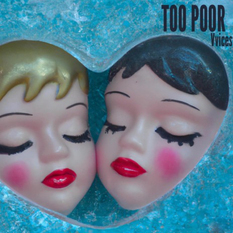 Too Poor | Boomplay Music
