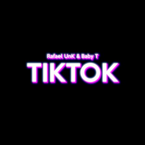 TikTok ft. Baby T | Boomplay Music