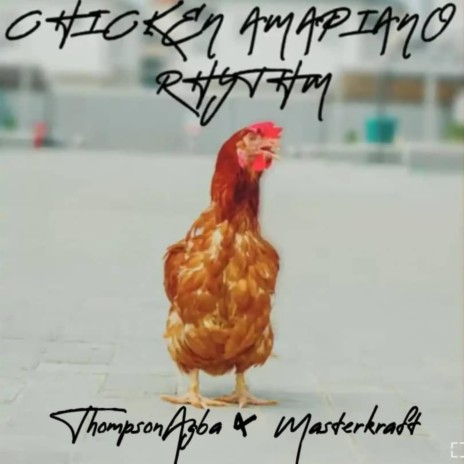 Chicken Rhythm ft. Masterkraft | Boomplay Music