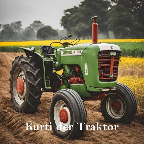 Kurti der Traktor | Boomplay Music