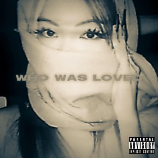 WHO WAS LOVED