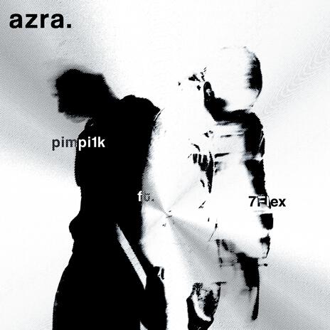 Azra. ft. 7Flex | Boomplay Music