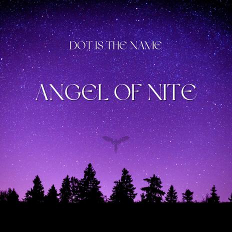 Angel Of Nite | Boomplay Music