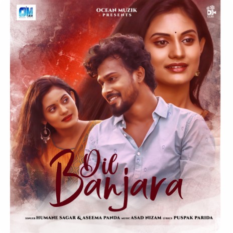 Dil Banjara ft. Aseema Panda | Boomplay Music