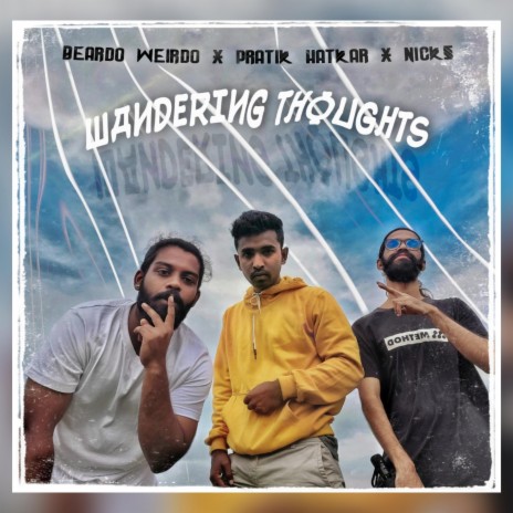 Wandering Thoughts ft. Pratik Hatkar & NickS | Boomplay Music