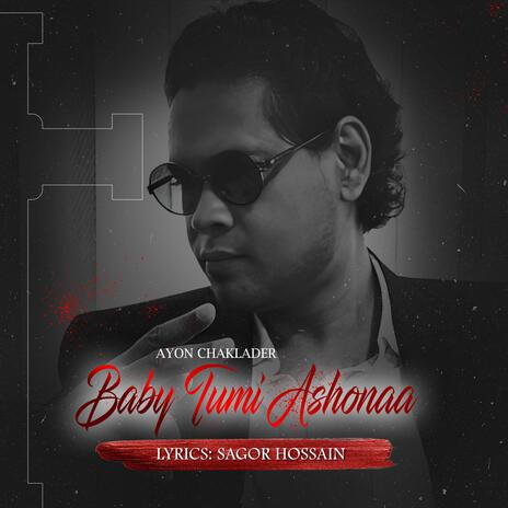 Baby Tumi Ashonaa ft. Ayon Chaklader | Boomplay Music