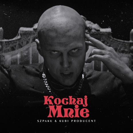 Kochaj Mnie ft. Kubi Producent | Boomplay Music