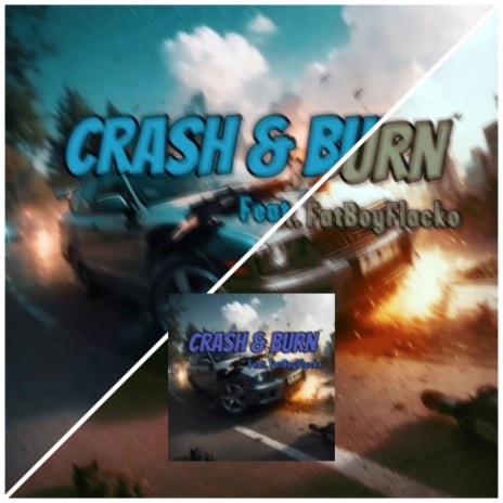 Crash N Burn (Slowed + Reverb) ft. FatboyFlacko | Boomplay Music