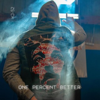 One Percent Better lyrics | Boomplay Music