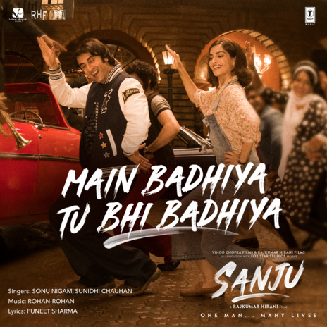 Main Badhiya Tu Bhi Badhiya (From Sanju) ft. Sunidhi Chauhan | Boomplay Music