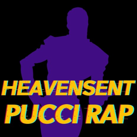 Heavensent (Pucci Rap) ft. Eternal King | Boomplay Music