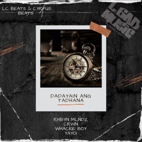 Dadayain Ang Tadhana ft. Crwn, Whackie boy & Yayoi of 420 Soldiers
