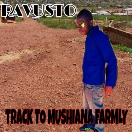 TRACK TO MUSHIANA FARMLY | Boomplay Music