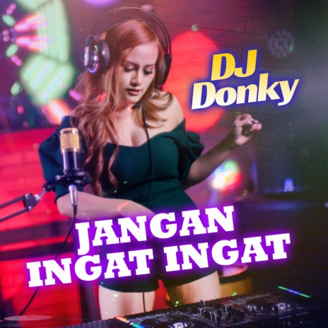 Jangan Ingat Ingat | Boomplay Music