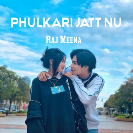 Phulkari Jatt Nu | Boomplay Music