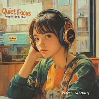 Quiet Focus Jazz for the Mind