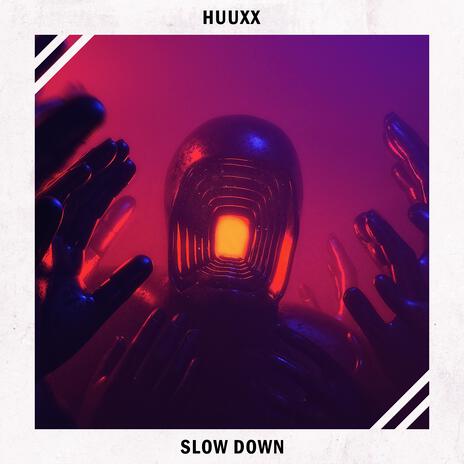 Slow Down | Boomplay Music