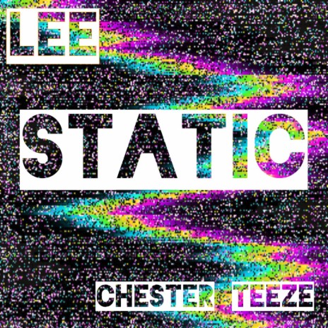 STATIC ft. Chester Teeze | Boomplay Music