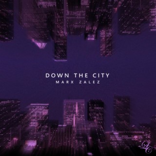 Down the City