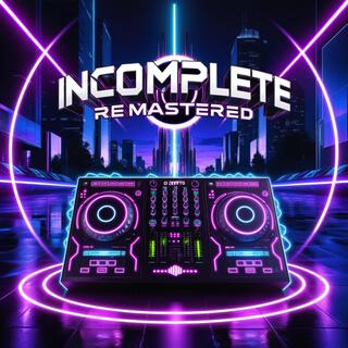 Incomplete Remastered + Bonus Tracks