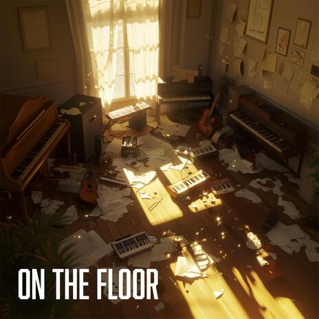 On The Floor | Boomplay Music