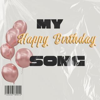 My Happy Birthday Song