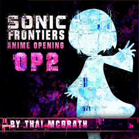Sonic Frontiers Anime Opening 2