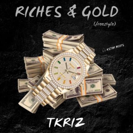 Riches and Gold | Boomplay Music