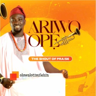 Ariwo Ope (The shout of praise)