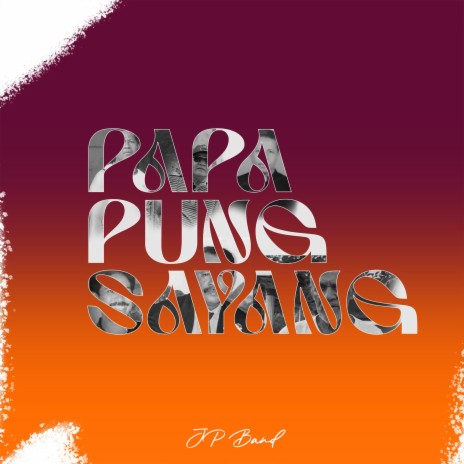 Papa Pung Sayang | Boomplay Music