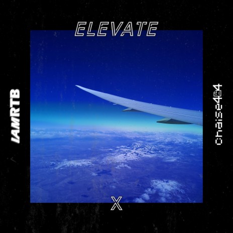 Elevate ft. chaise404 | Boomplay Music