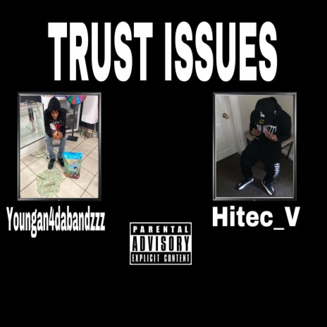 Trust Issuses ft. hitec v | Boomplay Music