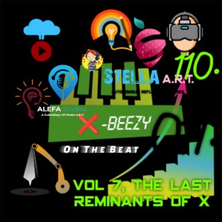 110. X-Beezy On The Beat Vol 7, THE LAST REMiNANTS OF X