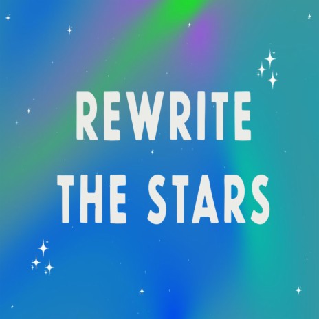 Rewrite the Stars ft. Julia Wang | Boomplay Music