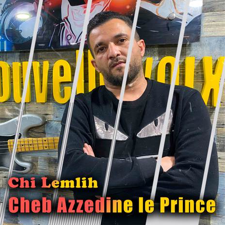 Chi Lemlih Ytawal ft. Azzedine Le Prince | Boomplay Music