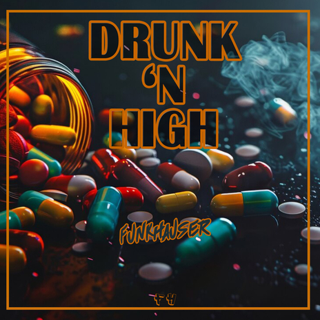 Drunk 'n High | Boomplay Music