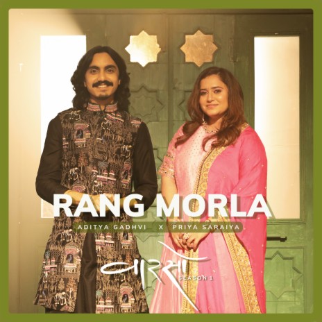 RANG MORLA (Vaarso Season 1) ft. Aditya Gadhvi & Parth Bharat Thakkar | Boomplay Music