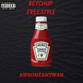 Ketchup (Freestyle) lyrics | Boomplay Music
