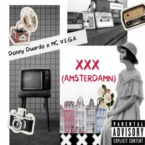 XXX (Amsterdamn) ft. MC V.E.G.A | Boomplay Music