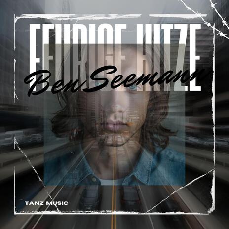 Feurige Hitze | Boomplay Music