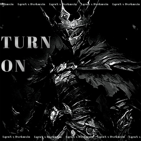 Turn On ft. LqrnX | Boomplay Music