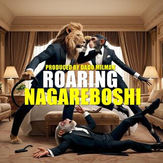 Roaring Nagareboshi