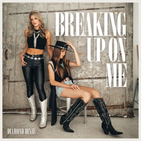 Breaking Up On Me | Boomplay Music