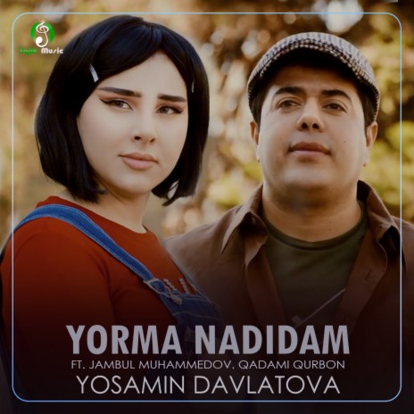 Yorma Nadidam ft. Jambul Muhammedov & Qadami Qurbon | Boomplay Music