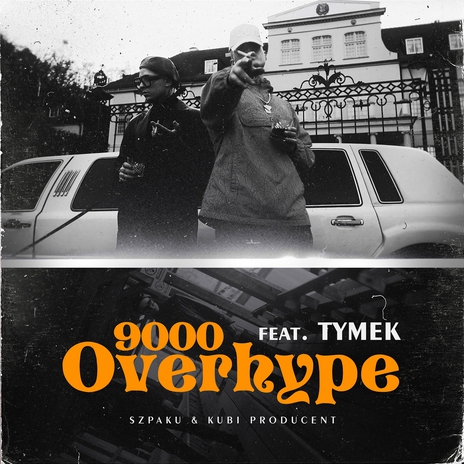 OVERHYPE9000 ft. Kubi Producent & Tymek