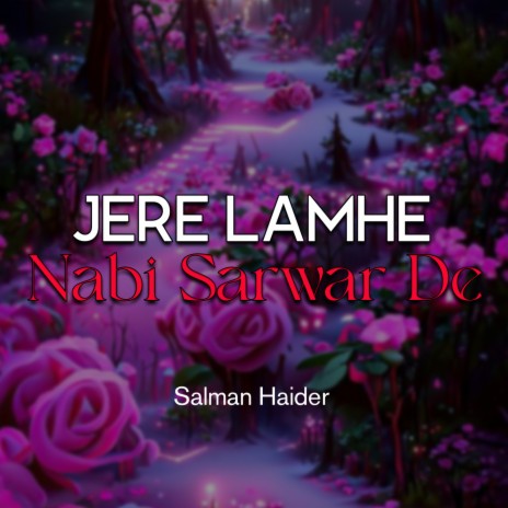 Jere Lamhe Nabi Sarwar De | Boomplay Music